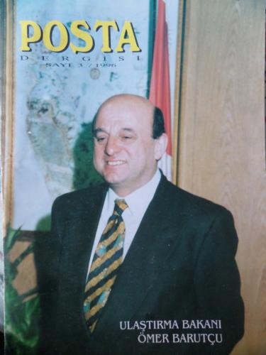 Posta Dergisi 1996 / 3 - Ulaştırma Bakanı Ömer Barutçu
