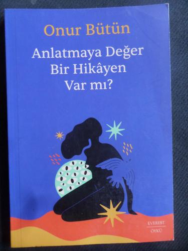 Anlatmaya Değer Bir Hikayen Var mı?