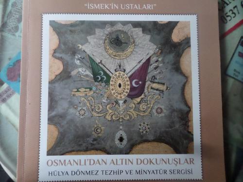 Osmanlı'dan Altın Dokunuşlar Hülya Dönmez Tezhip Minyatür Sergisi