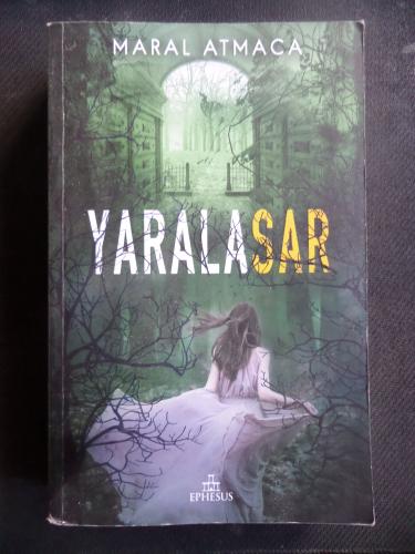 Yaralasar 2. Cilt Maral Atmaca