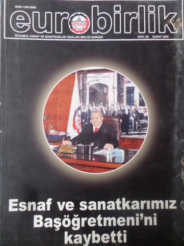 Euro Birlik Dergisi 2009 / 50 - Esnaf ve Sanatkarımız Başöğretmeni'ni 