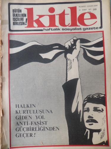 Kitle Gazetesi 21 Şubat 1977 - Halkın Kurtuluşuna Giden Yol Anti-Faşist Güçbirliğinden Geçer!