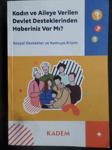 Kadın ve Aileye Verilen Devlet Desteklerinden Haberiniz Var Mı?