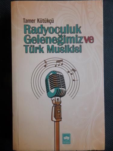 Radyoculuk Geleneğimiz ve Türk Musikisi