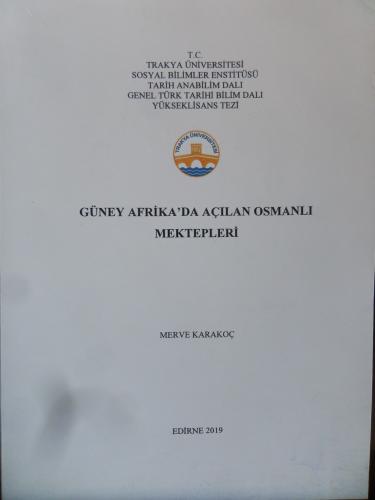 Güney Afrika'da Açılan Osmanlı Mektepleri ( Yüksek Lisans Tezi )