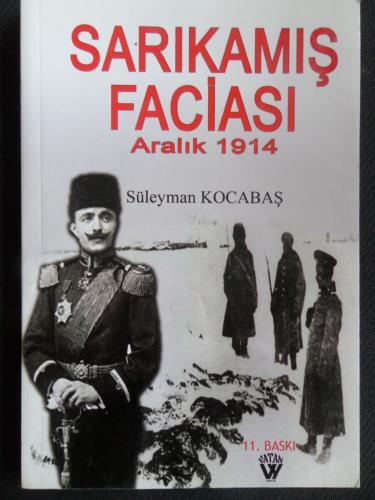 Sarıkamış Faciası Aralık 1914