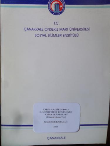 II. Meşrutiyet Döneminde Kadın Dernekleri ( Yüksek Lisans Tezi )