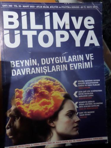 Bilim ve Ütopya 2023 / 345 - Beynin , Duyguların ve Davranışların Evri