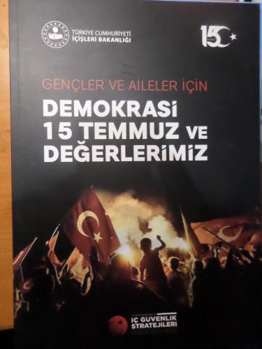 Gençler ve Aileler İçin Demokrasi 15 Temmuz ve Değerlerimiz
