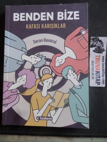 Benden Bize Kafası Karışıklar Seran Demiral