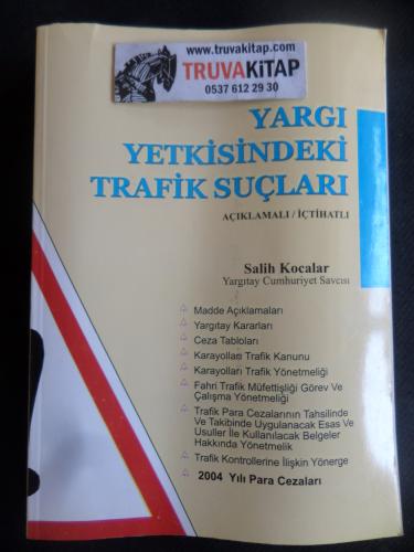 Yargı Yetkisindeki Trafik Suçları Açıklamalı / İçtihatlı