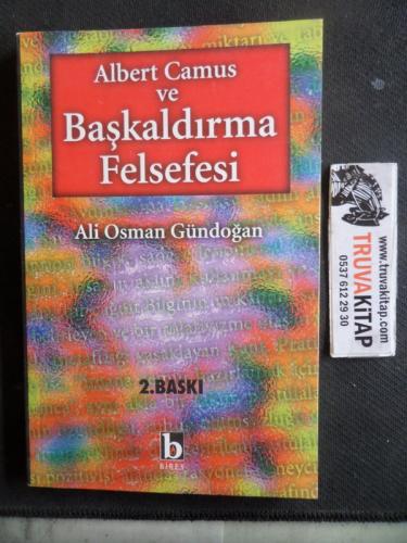 Albert Camus ve Başkaldırma Felsefesi Ali Osman Gündoğan