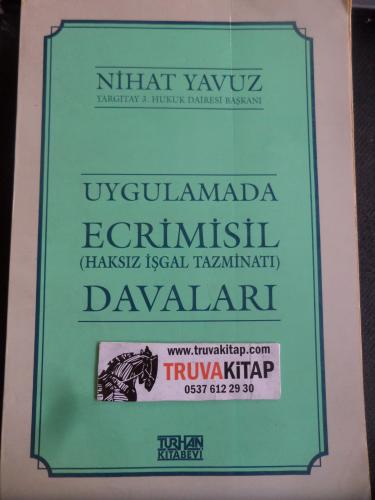 Uygulamada Ecrimisil (Haksız İşgal Tazminatı) Davaları
