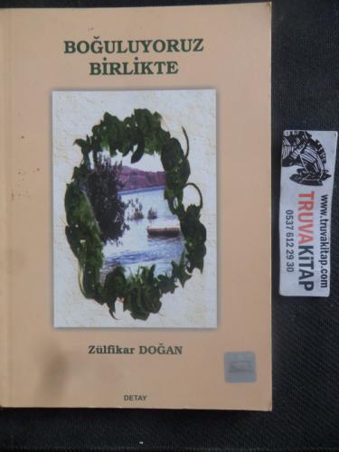 Boğuluyoruz Birlikte Zülfikar Doğan