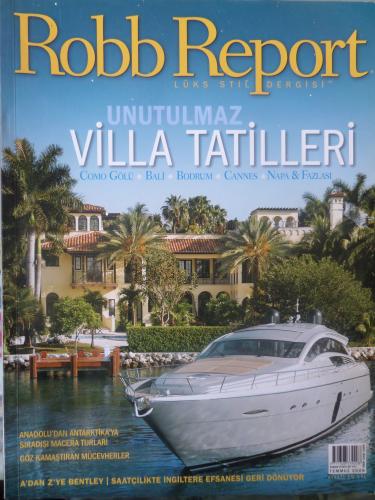 Robb Report 2008 / Temmuz - Unutulmaz Villa Tatilleri