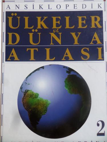 Ansiklopedik Ülkeler ve Dünya Atlası 2. Cilt