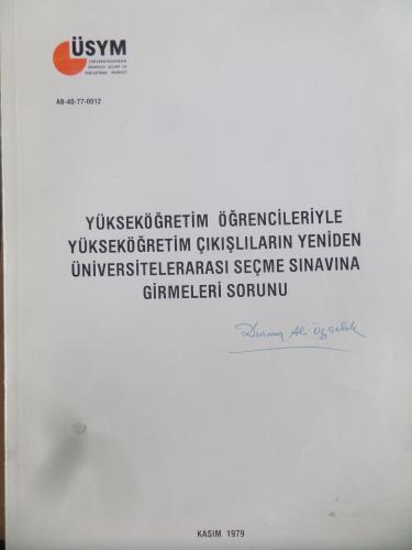 Yükseköğretim Öğrencileriyle Yükseköğretim Çıkışlıların Yeniden Üniversitelerarası Seçme Sınavına Girmeleri Sorunu