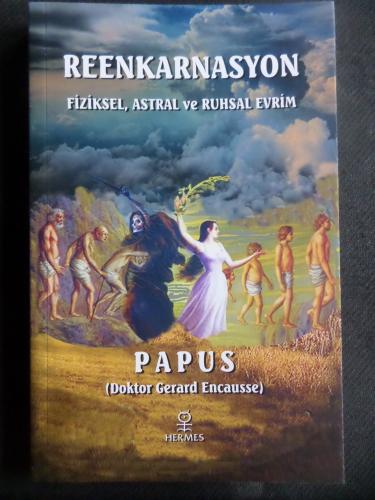 Reenkarnasyon - Fiziksel Astral ve Ruhsal Evrim