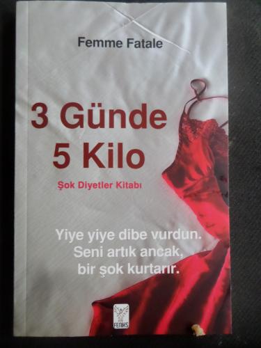 3 Günde 5 Kilo - Şok Diyetler Kitabı