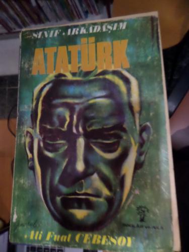 Sınıf Arkadaşım Atatürk Ali Fuat Cebesoy