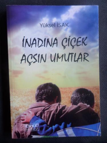 İnadına Çiçek Açsın Umutlar