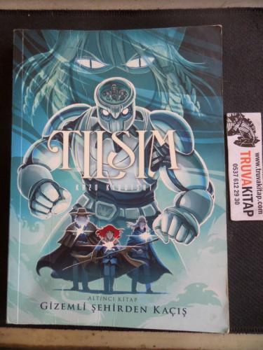 Tılsım Altıncı Kitap Gizemli Şehirden Kaçış