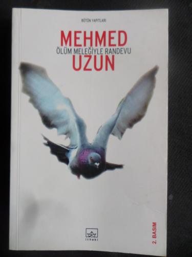 Ölüm Meleğiyle Randevu Mehmed Uzun