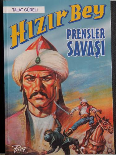 Hızır Bey - Prensler Savaşı Talat Güreli