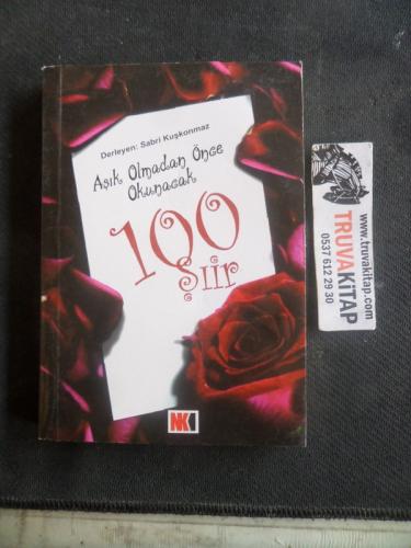 Aşık Olmadan Önce Okunacak 100 Şiir