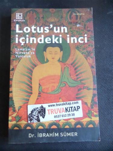 Lotus'un İçindeki İnci - Lamaizm'le Nirvana'ya Yolculuk