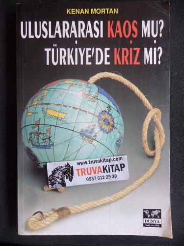 Uluslararası Kaos mu? Türkiye'de Kriz mi?