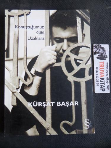 Konuştuğumuz Gibi Uzaklara