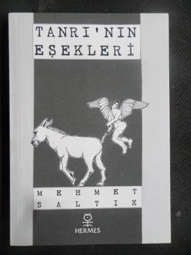 Tanrı'nın Eşekleri Mehmet Saltık