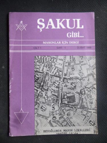 Şakul Gibi - Masonlar İçin Dergi Cilt:1 Sayı:1 Şubat 1988