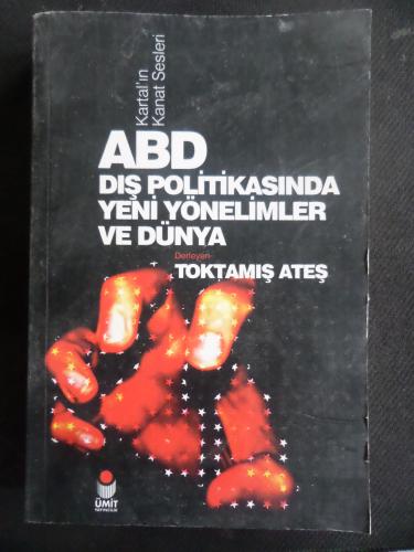 ABD Dış Politikasında Yeni Yönelimler ve Dünya (Kartal'ın Kanat Sesleri)