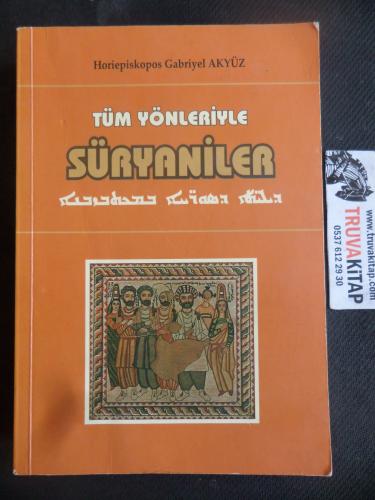 Tüm Yönleriyle Süryaniler