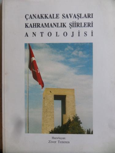 Çanakkale Savaşları Kahramanlık Şiirleri Antolojisi Ziver Tezeren