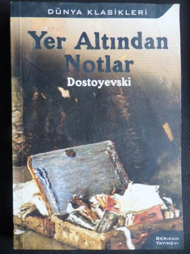 Yer Altından Notlar Fyodor Mihayloviç Dostoyevski