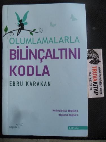 Olumlamalarla Bilinçaltını Kodla Ebru Karakan