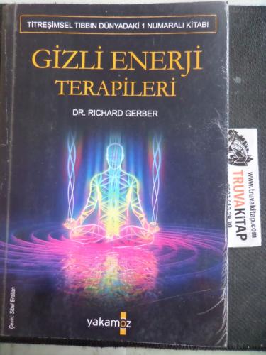Gizli Enerji Terapileri Richard Gerber