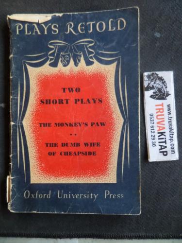 Two Short Plays - The Monkey's Paw - The Dumb Wife Of Cheapside