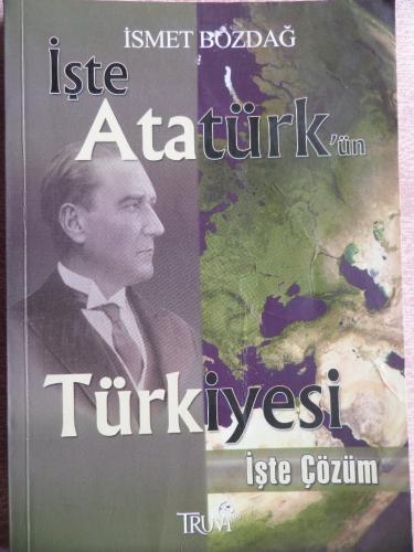 İşte Atatürk'ün Türkiyesi İsmet Bozdağ
