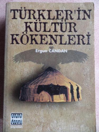 Türkler'in Kültür Kökenleri Ergun Candan