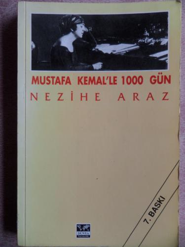 Mustafa Kemal'le 1000 Gün Nezihe Araz