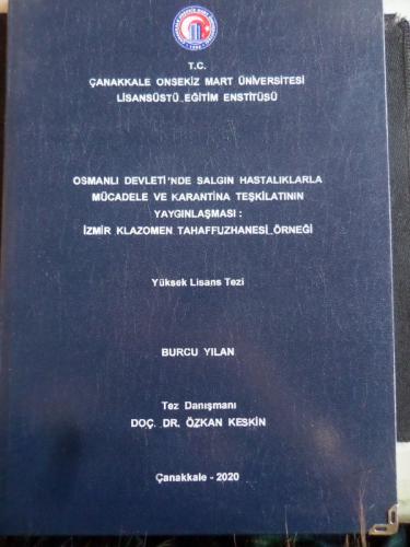 Osmanlı Devleti'nde Salgın Hastalıklarla Mücadele ve Karantina Teşkila