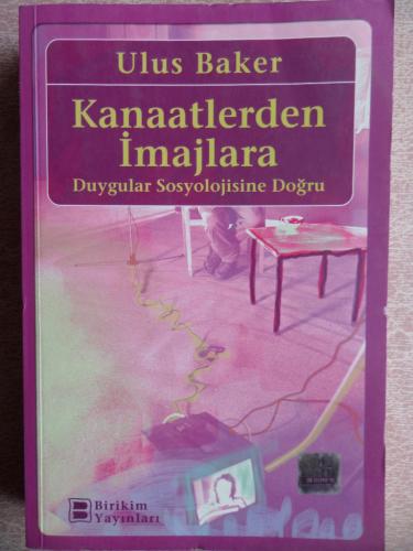 Kanaatlerden İmajlara Ulus Baker