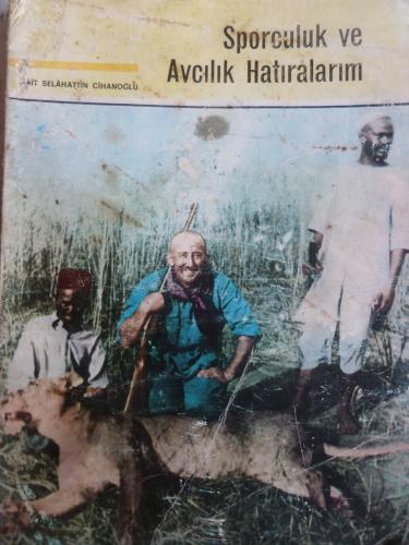 Sporculuk ve Avcılık Hatıralarım