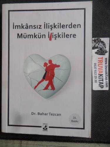 İmkansız İlişkilerden Mümkün İlişkilere Bahar Tezcan