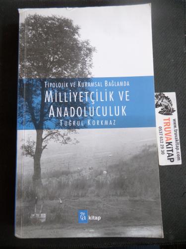 Tipolojik ve Kuramsal Bağlamda - Milliyetçilik ve Anadoluculuk