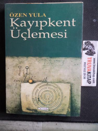 Kayıpkent Üçlemesi Özen Yula